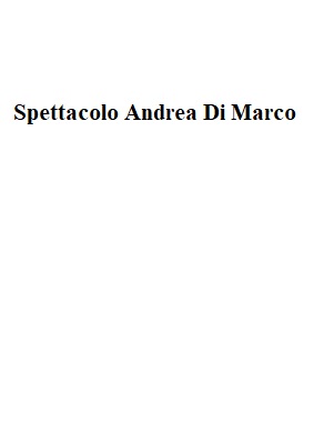 Spazio spettacolo Andrea Di Marci